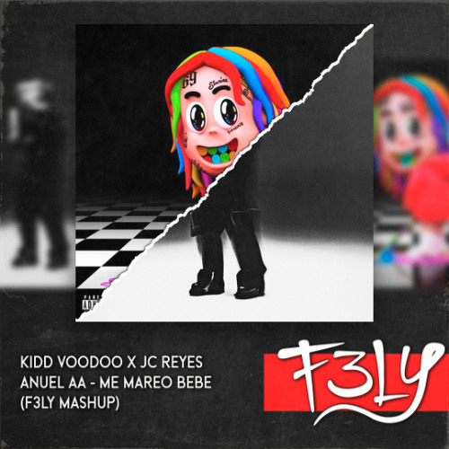 Kidd Voodoo X JC Reyes X Anuel AA - Me Mareo Bebe (F3LY Mashup)