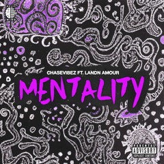 Landn Amour - Mentality (Prod. Chase Vibez, XGiannii, Hzrd, Blonde & Splitmind)