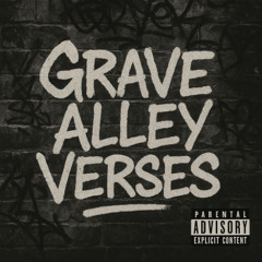 GRAVE ALLEY VERSES