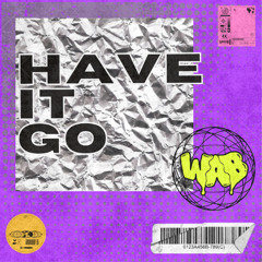 HAVE IT GO (FREE DOWNLOAD)