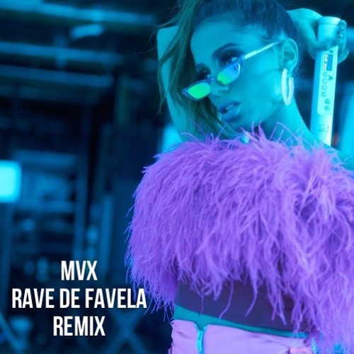 Rave De Favela- MC Lan, Major Lazer, Anitta (MVX Remix)