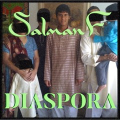 SalmanF - DIASPORA