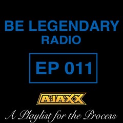 Be Legendary Radio Episode 011 (Clean)