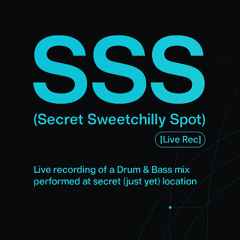 SSS  (Secret Sweetchilly Spot) [Live Rec]