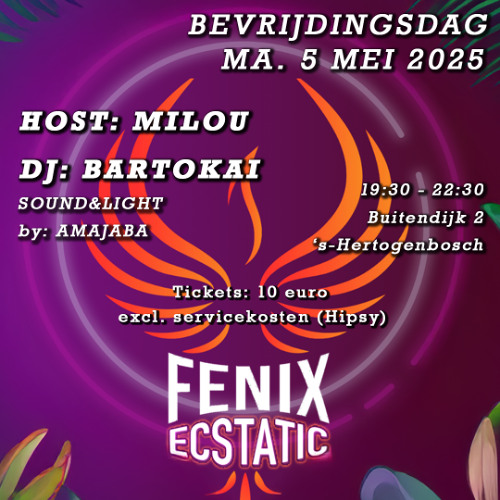 BARTOKAI - Fenix Ecstatic 003 - BEVRIJDINGSDAG [DJ-SET] [HD] [2025.05.05]