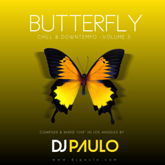 DJ PAULO - BUTTERFLY Vol 3 (Chill & Downtempo) Feb 2023