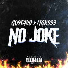 NO JOKE w/ GUSTAVO