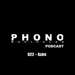 Phono Music Club Podcast 022 by Xcire