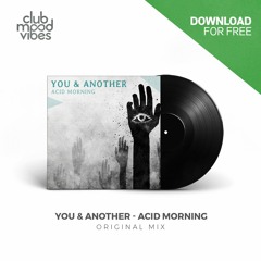 FREE DOWNLOAD: You & Another - Acid Morning (Original Mix) [CMVF072]