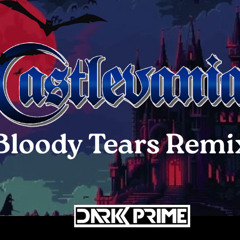 Bloody Tears Remix - DJ Dark Prime