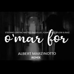 Stefano Lentini - 'O Mar For (Albert Marzinotto Remix) FREE DOWNLOAD