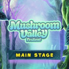 Mushroom Valley 2024 - Main Stage