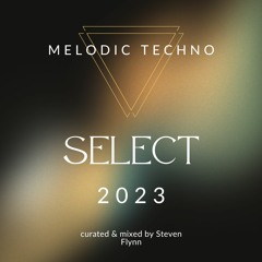 Melodic Techno - Select 2023