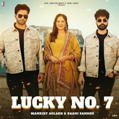 Lucky No 7 Mankirt Aulakh