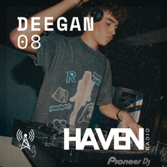 HAVEN Radio #08 - DEEGAN
