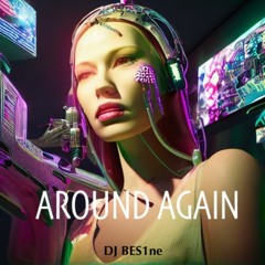 Around Again (BES1ne Radio Edit)