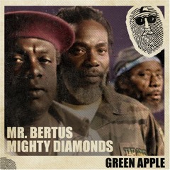 Mighty Diamonds - Mr Bertus - green apple