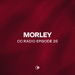 CC Radio Episode 35 - Morley