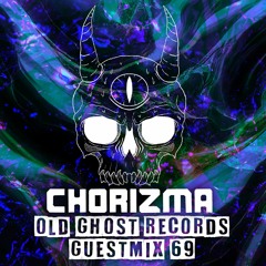 CHORIZMA OLD GHOST RECORDS GUESTMIX #69