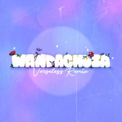 Wandachuza (Verseless Amapiano Remix)