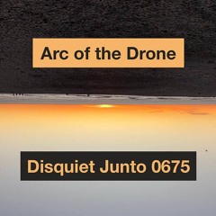 Arc Of The Drone [disquiet0675]