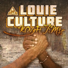 LOUIE CULTURE - ROUGH TIMES - JAH T JR