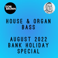 August 2022 Bank Holiday Special