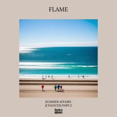 FLAME - Summer Affairs (New Chance) Part 2