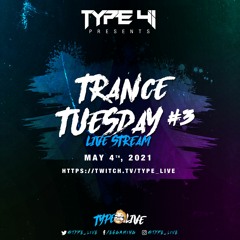 Trance Tuesday #3 - May 12th 2021