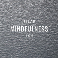 Mindfulness Episode 105