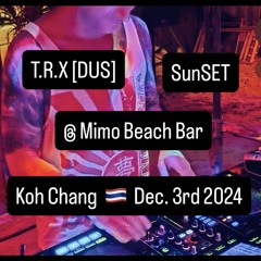 T.R.X [DUS] @ Mimo Beach Bar SunSET (Koh Chang 🇨🇷 Lonely Beach)