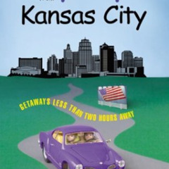 [View] EPUB 🖍️ Day Trips from Kansas City, 13th: Getaways Less than Two Hours Away (