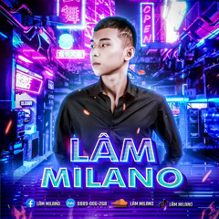 Việt Mix 2023 - Em Mới Chính Là Người Anh Yêu  - LÂM MILANO RÌ MÍT