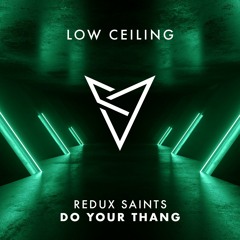 Redux Saints - DO YOUR THANG (thatDROP Exclusive)