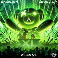 Excision & Level Up - Club XL | Subsidia