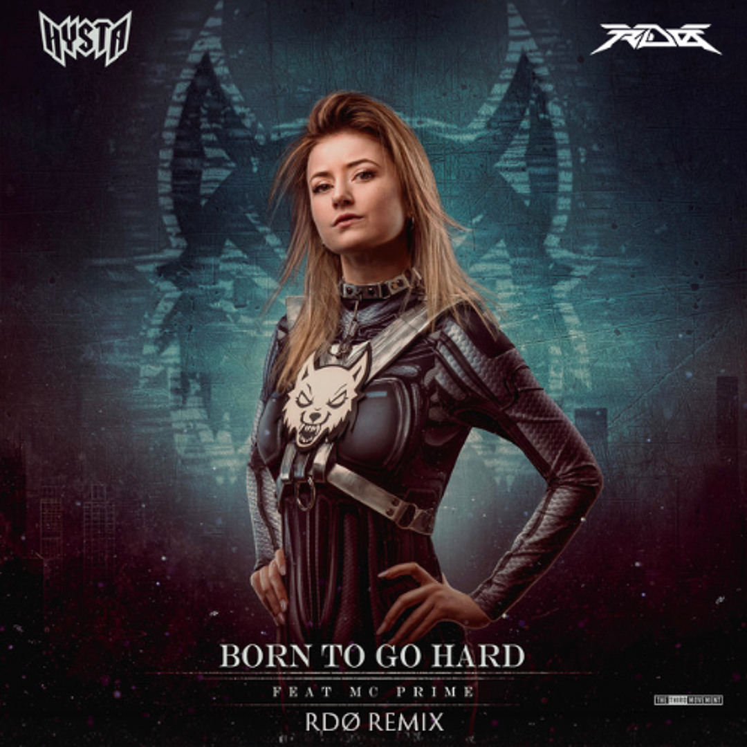 Stream HYSTA - BORN TO GO HARD ( RDØ REMIX ) by RDØ | Listen online for ...