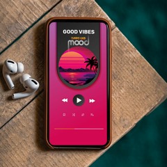 MOOD - Good Vibes