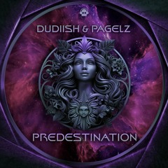 Dudiish & Pagelz - Predestination (Original Mix)