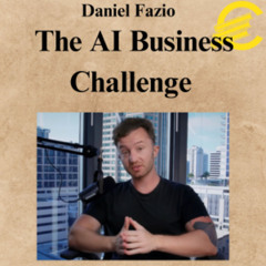 [CoursesBetter.com] Daniel Fazio - The AI Business Challenge