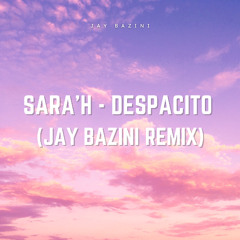 Sara'h - Despacito (Jay Bazini Remix) - French Version