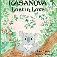 [Access] EBOOK 📙 Kasanova - Lost in Love by  Royal Baysinger &  Tamzon Olmstead EPUB