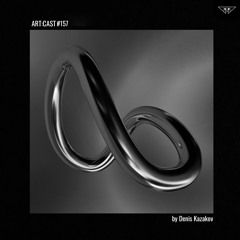 art:cast °157 | Denis Kazakov