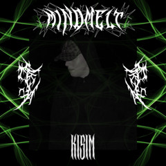 𝐌𝐈𝐍𝐃𝐌𝐄𝐋𝐓 𝐗 𝐊𝐈𝐒𝐈𝐌