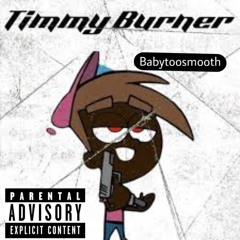 Timmy burner