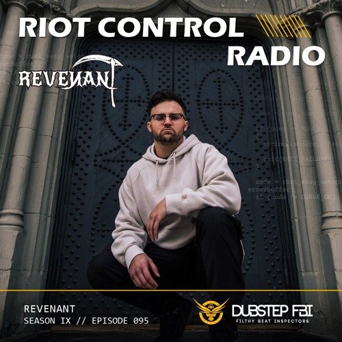 REVENANT - Riot Control Radio Mix 095