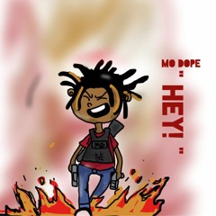 Mo Dope - Hey!
