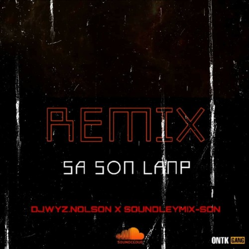 Remix sa son lanp (Dj Wyzz X Soundleymix-son) E.mp3