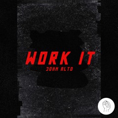 John Alto - Work It