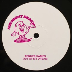 Tender Games - Out Of My Dream [Edit] (MSEdits002)