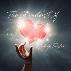 The Wonder Of Your Love